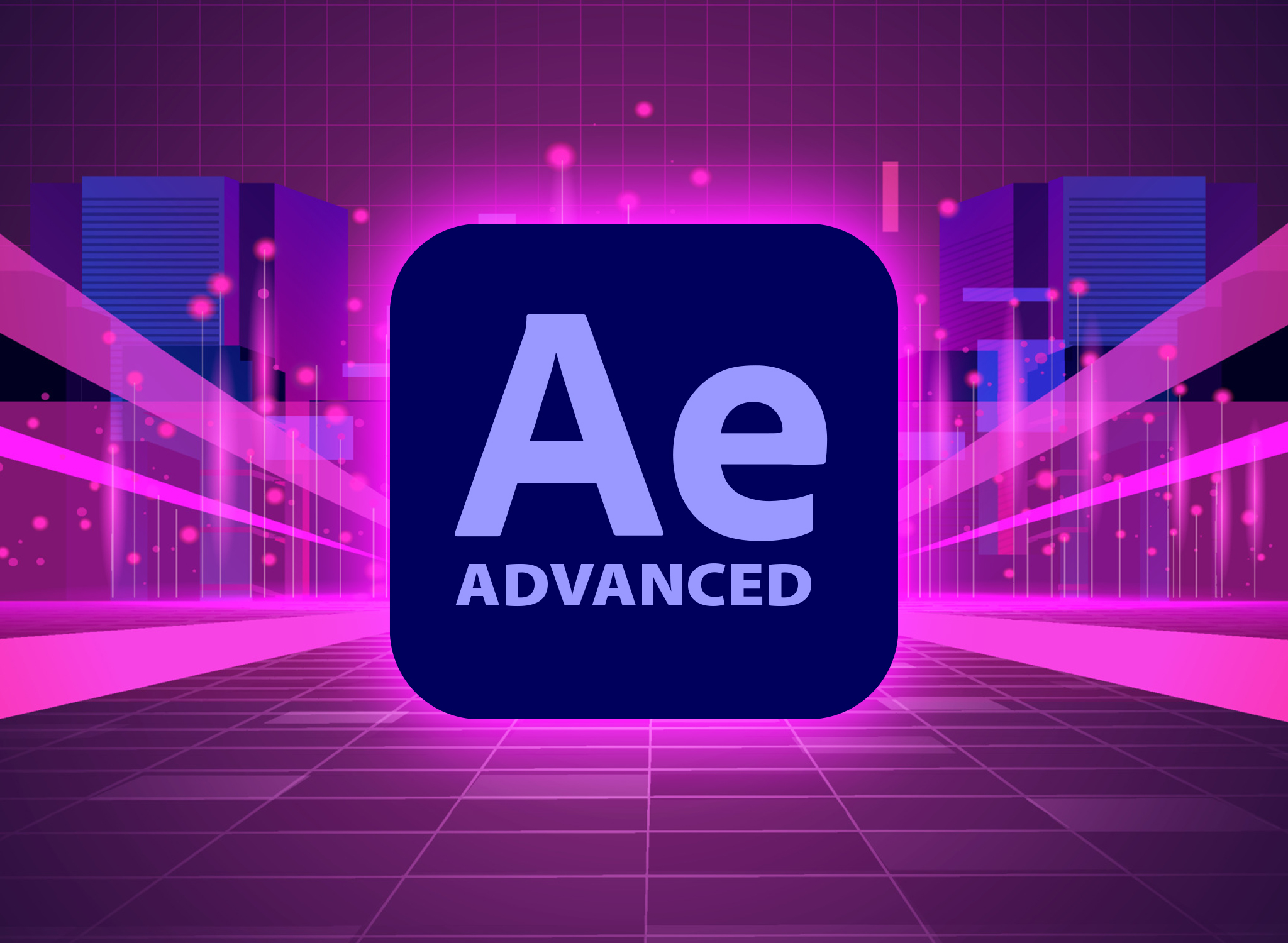 Learn After Effects Advanced